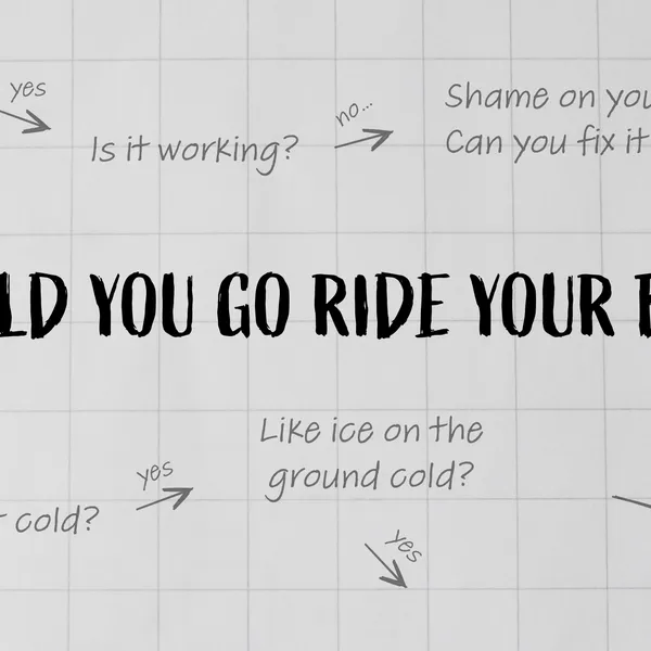 Should You Go Ride Your Bike?