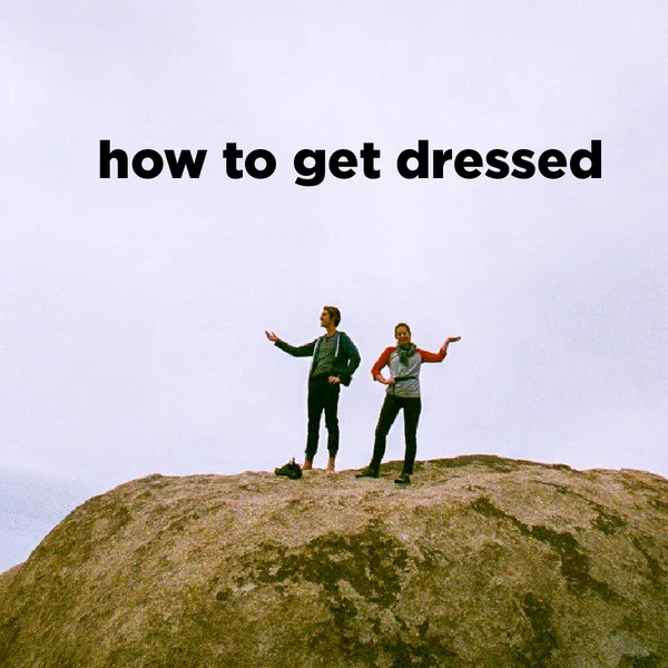 How To Get Dressed